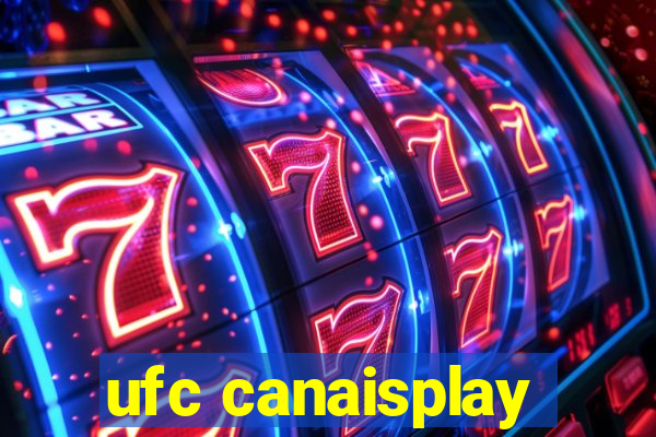 ufc canaisplay